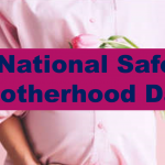 National Safe Motherhood Day/राष्ट्रीय सुरक्षित मातृत्व दिवस